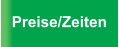 Preise/Zeiten