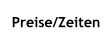 Preise/Zeiten
